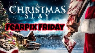 Christmas Slay (2015) - FearPix Friday (Movie Review)
