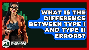 What Is The Difference Between Type I And Type II Errors? - The Friendly Statistician