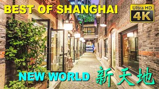 Best of Shanghai  上海 (4K) - New World Xintiandi 新天地 and Jing'an Temple 靜安寺