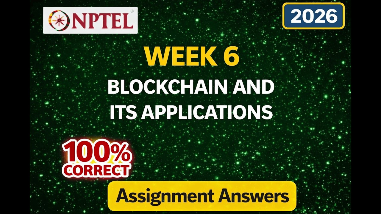 NPTEL Blockchain Week 6 Assignment 6 Answers 2026 (Complete Solutions ...