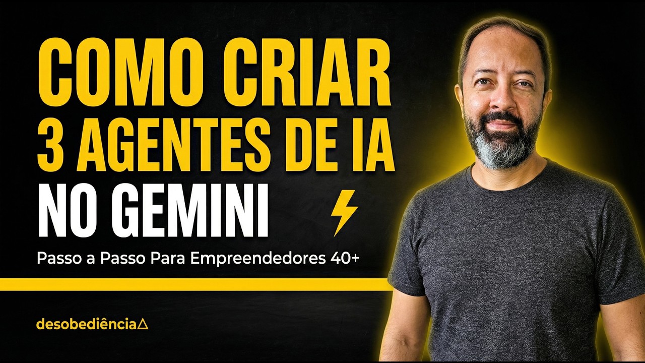 Como Criar 3 Agentes de IA no Gemini Para Escrever, Organizar e ...