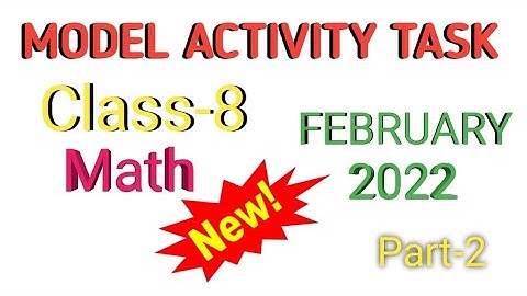 Class 8 Math Model Activity Task February 2022 Part 2/class 8 math February 2022 activity task