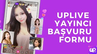 Uplive Resmi Yayıncı Başvuru Formu - 300 Maaş Bonuslar