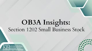One Big Beautiful Bill - Section 1202 Small Business Stock