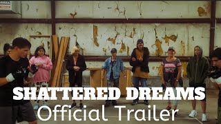 Shattered Dreams - Official Trailer