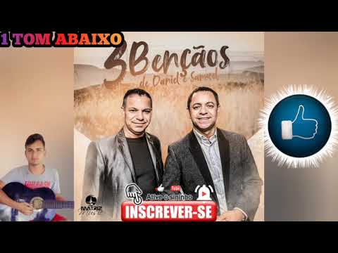 Daniel e Samuel Tua Força vem de Deus 1 tom Abaixo playback