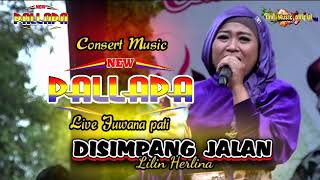 DISIMPANG JALAN Lilin Herlina NEW PALLAPA JUWANA