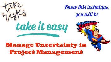 Managing Uncertainty in Project - Project Management Tool