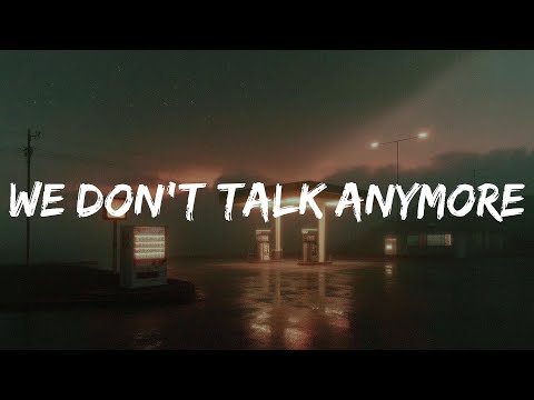 Charlie Puth We Don T Talk Anymore Lyrics 