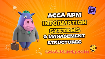 ACCA APM :  Management Structures & Information Systems Explained.