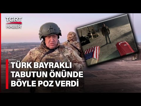 Wagner, Ukrayna'da Hayatını Kaybeden Türk Vatandaşı İle İlgili Açıklama yaptı! - TGRT Haber