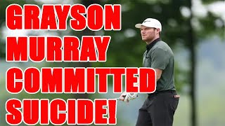 HORRIFYING TRAGEDY! PGA Tour player Grayson Murray&#39;s parents CONFIRMED he TOOK HIS OWN LIFE!