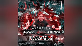 Adjuzt & Aversion & Mutilator - Devastation [ Extended Mix ]