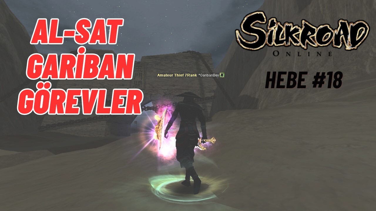 0' dan STR Blade #18 | Gariban Ticareti, Görev Adamıyız Kardeşim! - Silkroad Online | Hebe | Isro