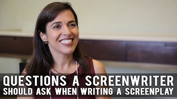 What Questions Should A Screenwriter Ask Themselves When Writing A Screenplay? by Pilar Alessandra