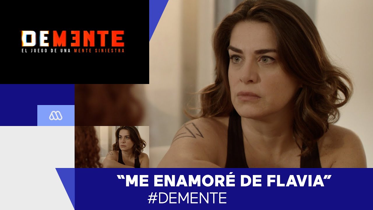 Demente / Flavia y Javiera / Capítulo 28