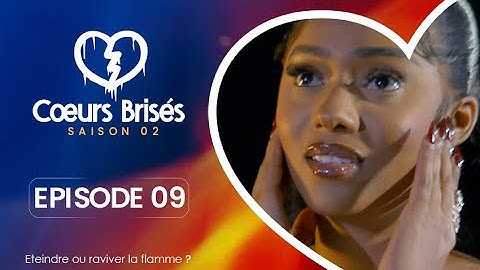 COEURS BRISÉS - Saison 2 - Episode 9 **VOSTFR**