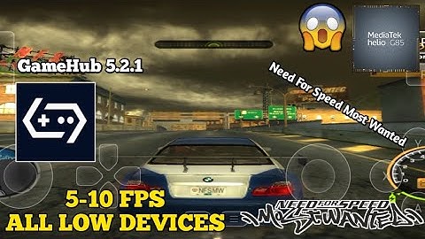 (Finally) Need For Speed Most Wanted - GameHub 5.2.1 | Mediatek Helio G85 - Low Graphics (TESTING)
