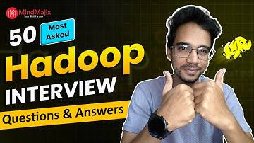 Hadoop Interview Questions and Answers 2026 | Big Data Interview Questions | MindMajix