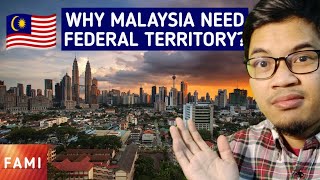 Why Malaysia need Federal Territory - GEO MALAYSIA