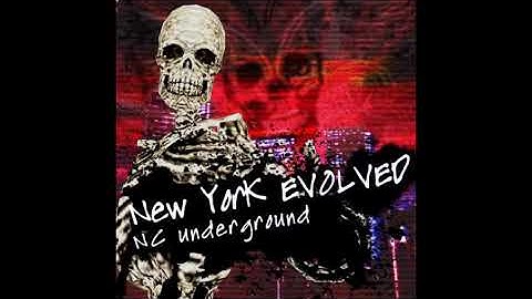 New York EVOLVED - NC underground