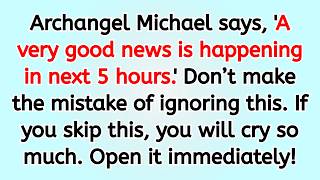 🔴 Archangel Michael says, 'A very good news is happening in next 5 hours.' Don’t make the mistake ..