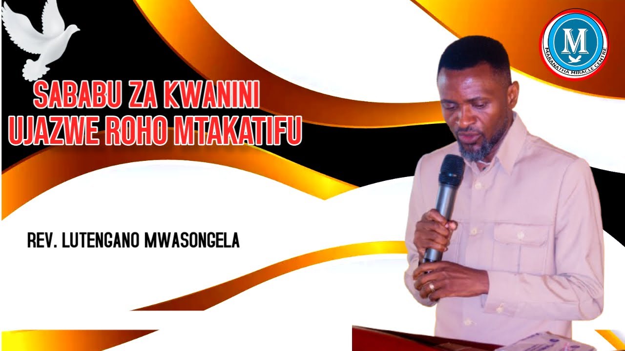 KWANINI UJAZWE ROHO MTAKATIFU BY PASTOR LUTENGANO MWASONGELA