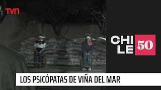 Enigma: El caso de los psicópatas de Viña del Mar | #Chile50