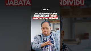 Jika Terbukti Ijazah Jokowi Palsu, Hukum Jabatan Atau Individu