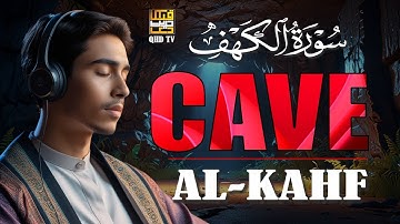 SURAH AL KAHF (CAVE) سورة الكهف | MARVELOUS VOICE WILL TOUCH YOUR HEART | QHD TV