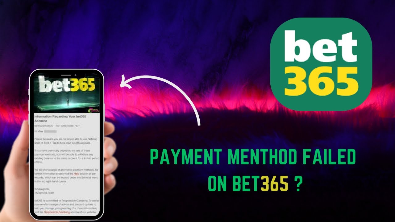 Bet365 Payment Method Failed? Here’s How to Fix It Fast - 2025