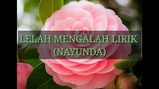 LELAH MENGALAH LIRIK (NAYUNDA)