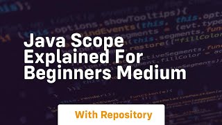 Famous java scope explained for beginners medium Profile