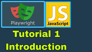 Playwright with JavaScript - 1 : Introduction