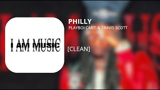 Philly - Playboi Carti & Travis Scott (Clean)