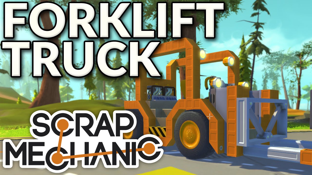 Scrap Mechanic: Forklift Truck - YouTube