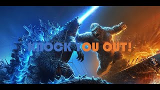 Godzilla Vs Kong | Mama said Knock You Out (WARNING HEAVY SPOILERS)