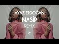 Ayaz ErdoДџan Nasip Fatih YД Lmaz Remix Ayaz ErdoДџan Nasip Fatih YД Lmaz Remix