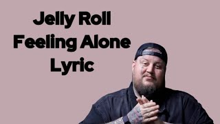 Jelly Roll feat. Eminem - Feeling Alone (Lyric)