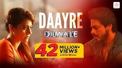 Daayre Lyric Video - Dilwale | Shah Rukh Khan | Kajol | Varun Dhawan | Kriti Sanon  - Durasi: 5:21. 