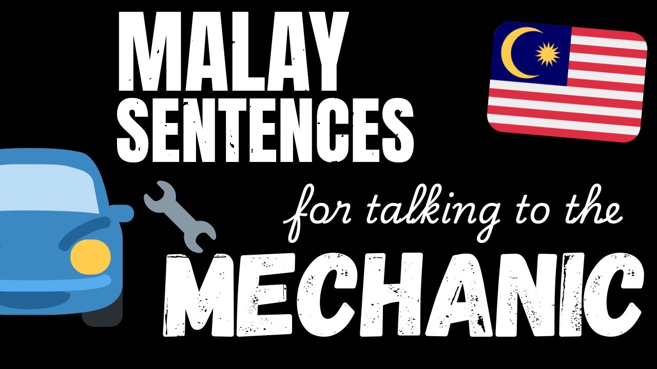 200 B1 Malay sentences - At the mechanic's | Learn Intermediate Malay vocabulary