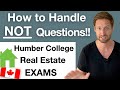 NOT Questions on the Humber College Real Estate Exams: 2 Perfect Examples!