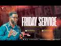 27 March 2026 Friday Service Prayer Miracles Deliverance