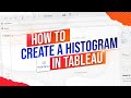 How to Build a Histogram in Tableau Desktop