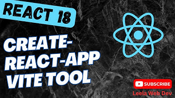 5. Understand about Create-React-App and Vite Build tool for creating new React App - React18