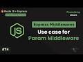Practical Use Case for Param Middleware | Building a "Check Resource Exists" Middleware | Part #74