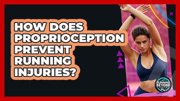 How Does Proprioception Prevent Running Injuries? - Running Beyond Limits