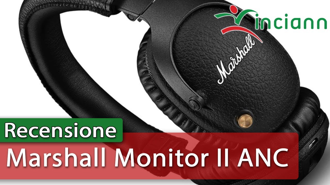 Recensione Cuffie wireless Marshall Monitor II con ANC 