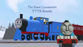 The Brave Locomotive (TTTE Remake)