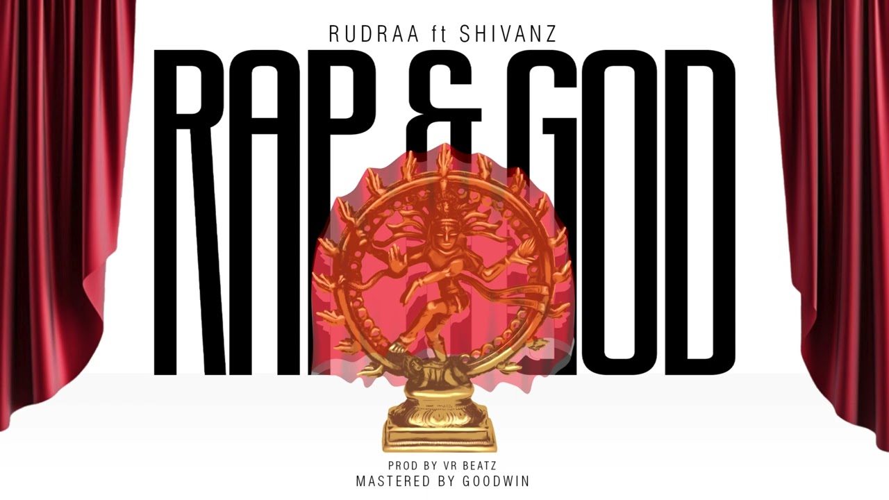 R U D R A A - RAP & GOD FT SHIVANZ (PROD BY VR BEATZ)